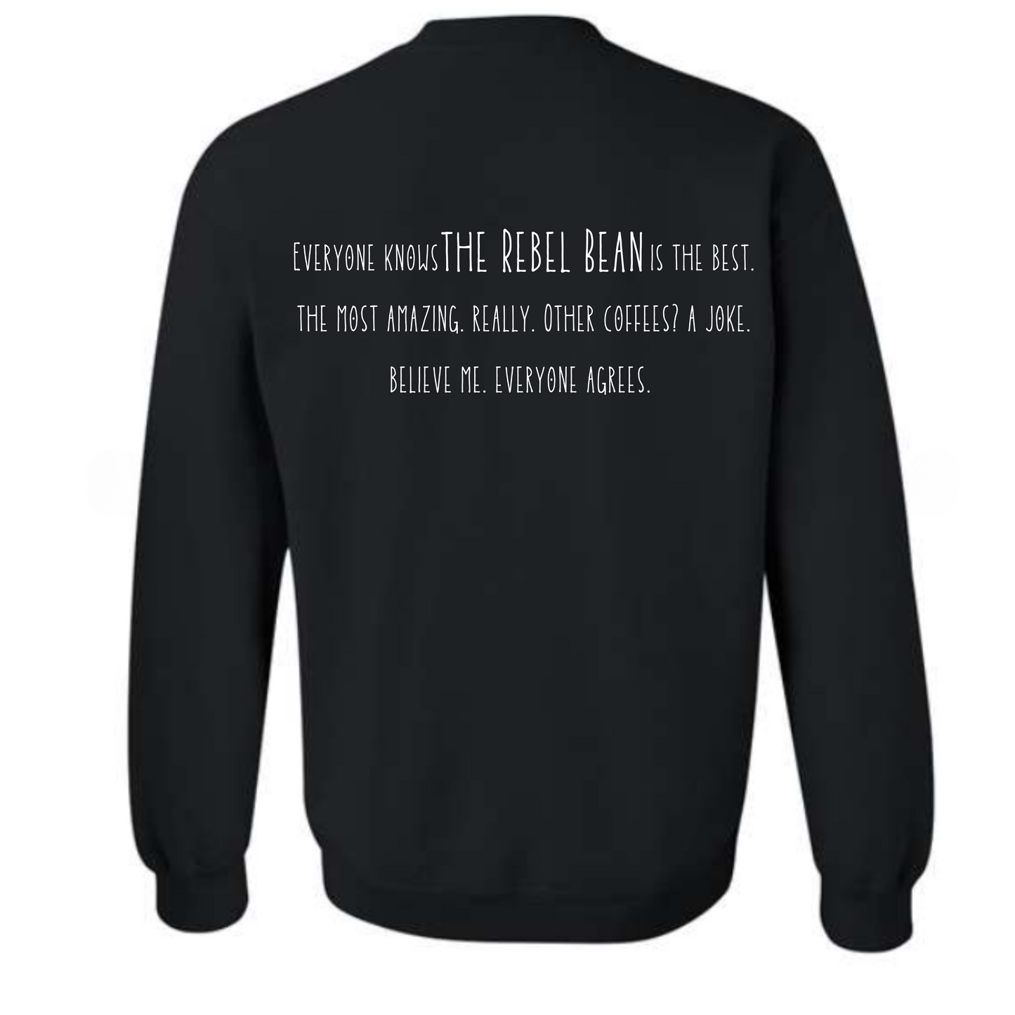 The Rebel Bean "Trump Believe Me" Crewneck Sweatshirt