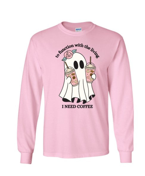 The Rebel Bean "To function with the Living" Long Sleeve Tee