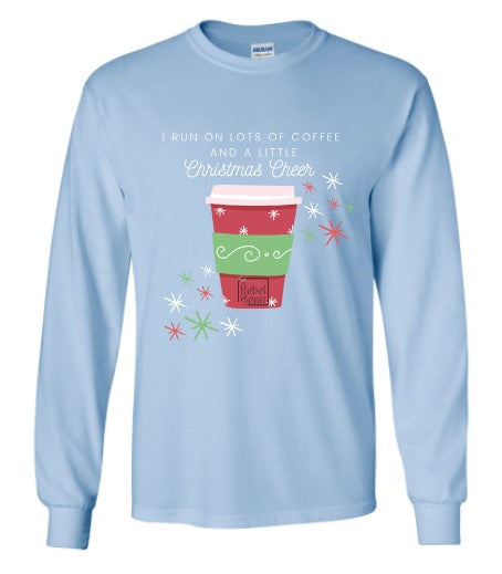 The Rebel Bean "I Run on Lots of Coffee" Long Sleeve Tee