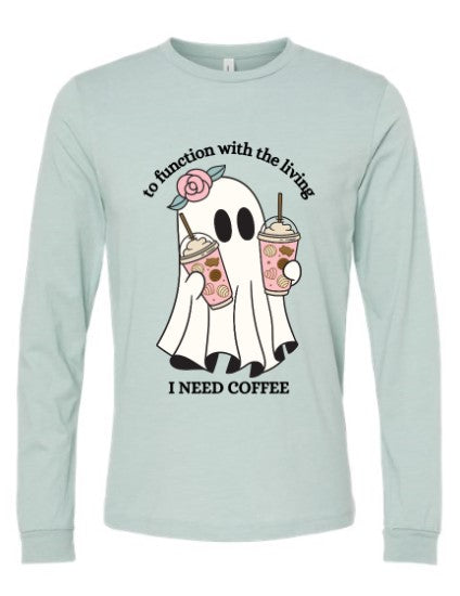 The Rebel Bean "To Function With the Living" Bella Long Sleeve Tee