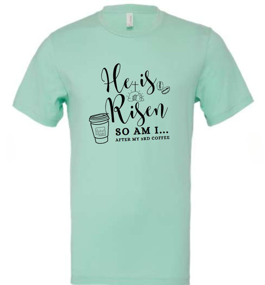 The Rebel Bean  "He Is Risen" Bella Short Sleeve Tee