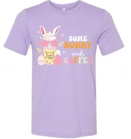 The Rebel Bean  "Some Bunny Needs Coffee" Bella Short Sleeve Tee