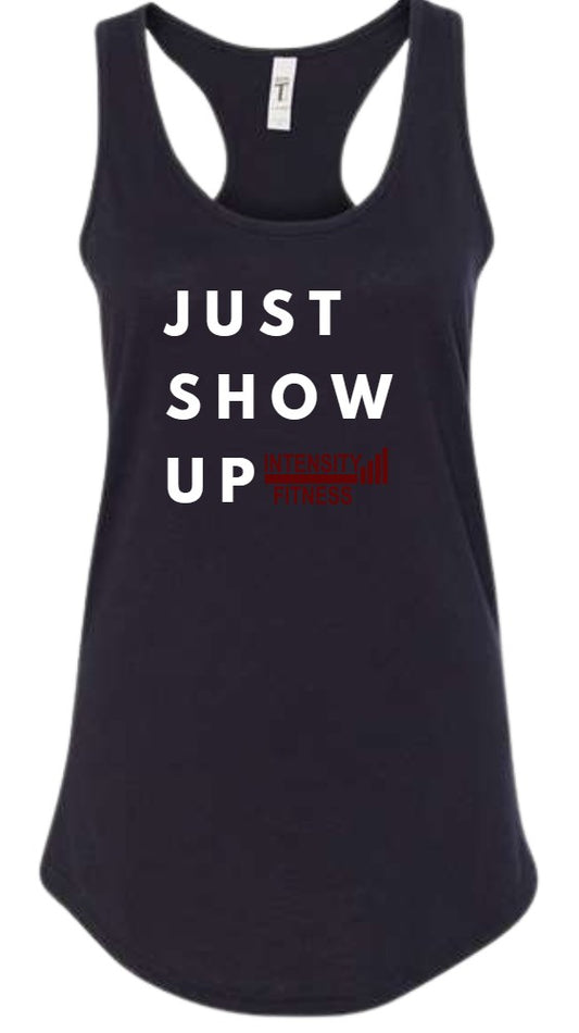 Just Show Up Women's Racerback Tank
