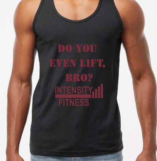 Do You Even Lift, Bro Tank