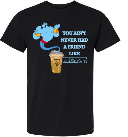 The Rebel Bean "You Ain't Never Had a Friend"