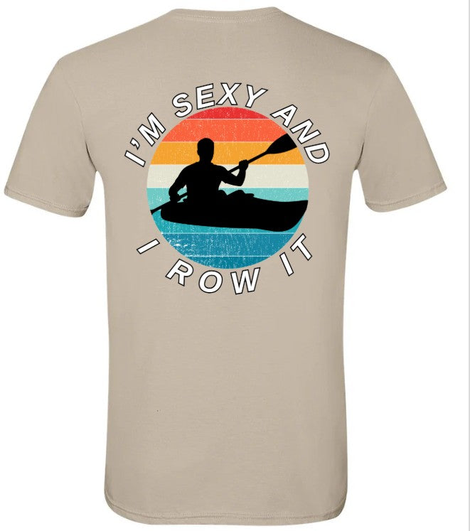 "I'm Sexy and I Row It" MALE KAYAK Mongo 2026 Tee
